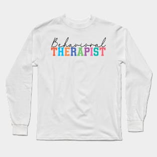 Behavioral Therapist Long Sleeve T-Shirt